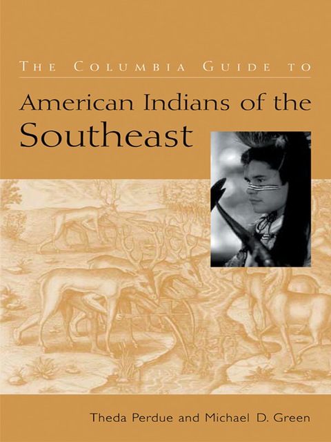 Cover image for book The Columbia Guide to American Indians of the Southeast