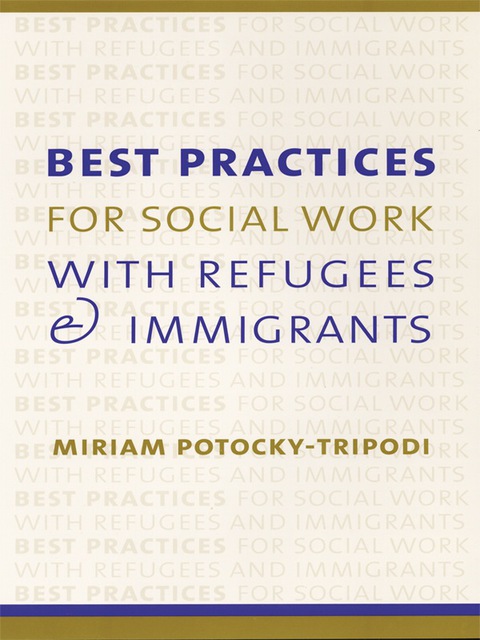 Cover image for book Best Practices for Social Work with Refugees and Immigrants