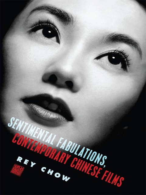 Cover image for book Sentimental Fabulations, Contemporary Chinese Films
