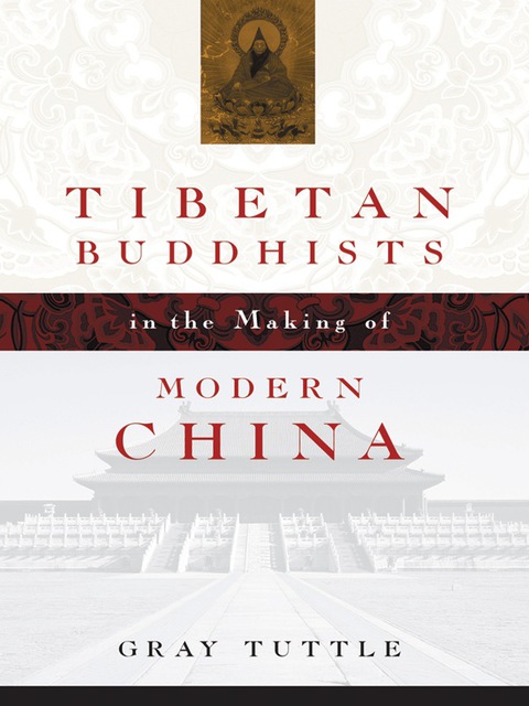 Cover image for book Tibetan Buddhists in the Making of Modern China