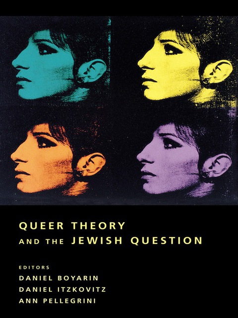 Cover image for book Queer Theory and the Jewish Question
