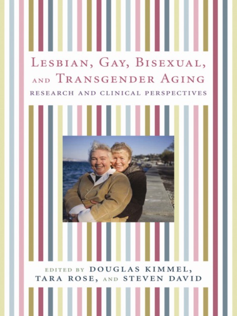 Cover image for book Lesbian, Gay, Bisexual, and Transgender Aging
