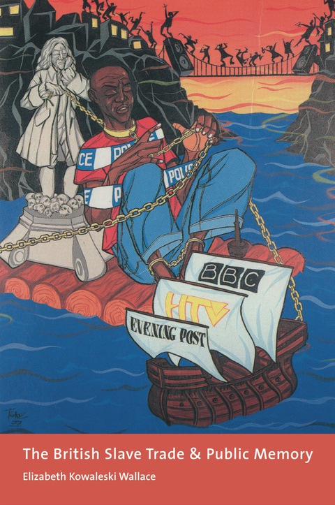 Cover image for book The British Slave Trade and Public Memory