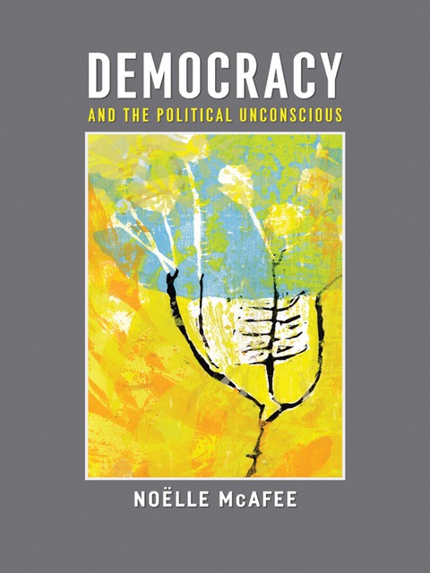 Cover image for book Democracy and the Political Unconscious