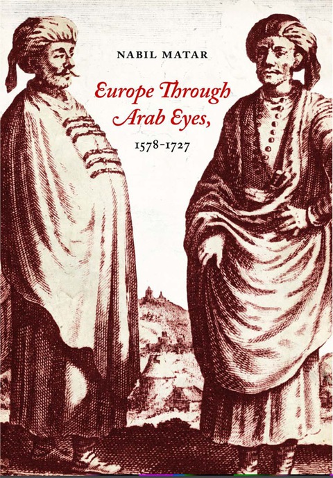 Cover image for book Europe Through Arab Eyes, 1578–1727