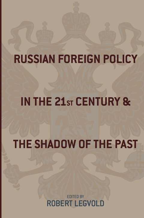 Cover image for book Russian Foreign Policy in the Twenty-First Century and the Shadow of the Past