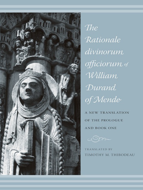 Cover image for book The Rationale Divinorum Officiorum of William Durand of Mende