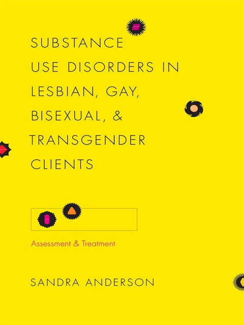 Cover image for book Substance Use Disorders in Lesbian, Gay, Bisexual, and Transgender Clients