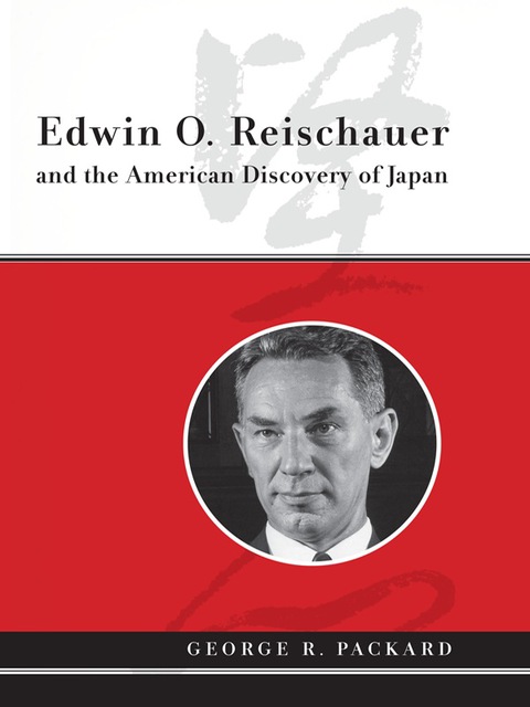 Cover image for book Edwin O. Reischauer and the American Discovery of Japan