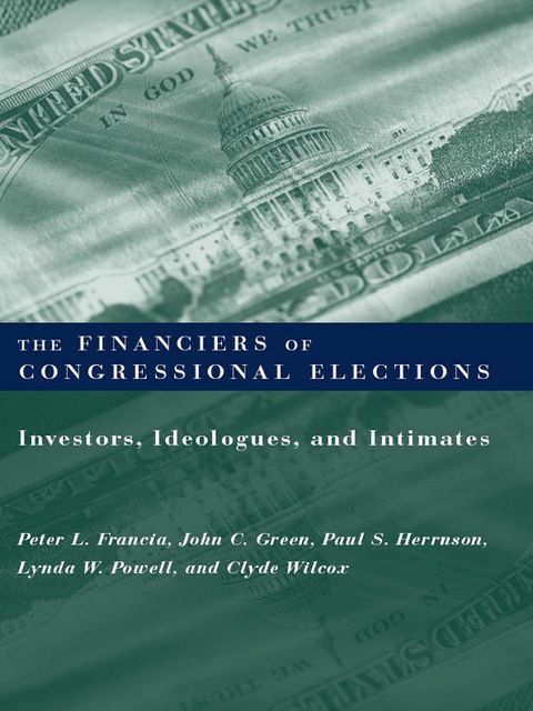 Cover image for book The Financiers of Congressional Elections