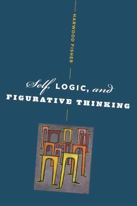 Cover image for book Self, Logic, and Figurative Thinking