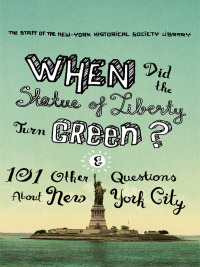 Omslagafbeelding: When Did the Statue of Liberty Turn Green? 9780231147422