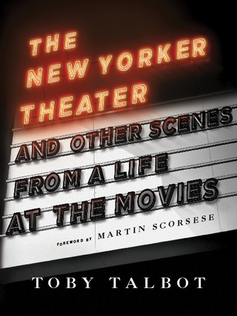 Cover image for book The New Yorker Theater and Other Scenes from a Life at the Movies