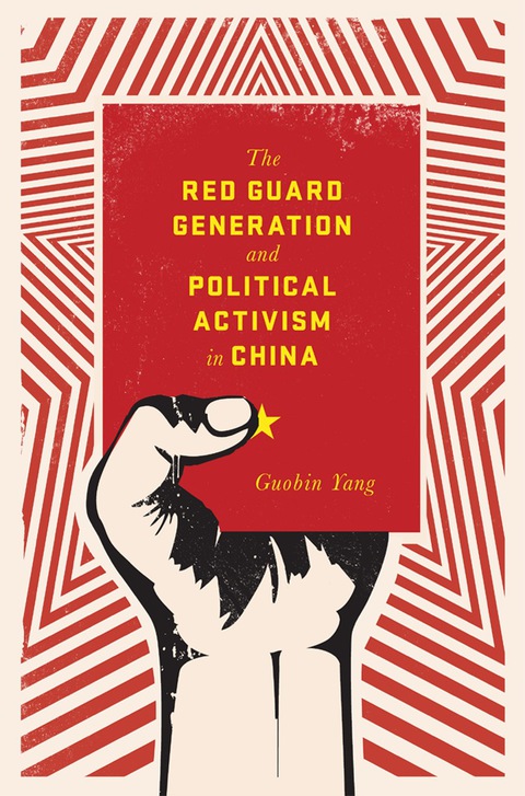 Cover image for book The Red Guard Generation and Political Activism in China