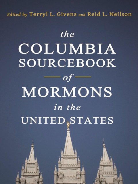 Cover image for book The Columbia Sourcebook of Mormons in the United States