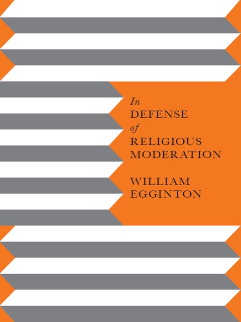 Cover image for book In Defense of Religious Moderation