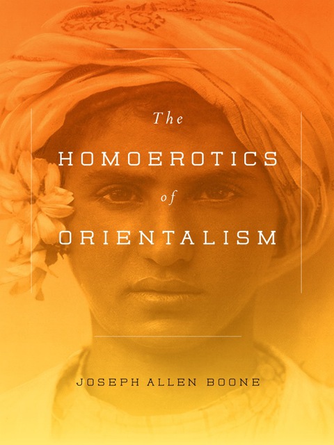 Cover image for book The Homoerotics of Orientalism