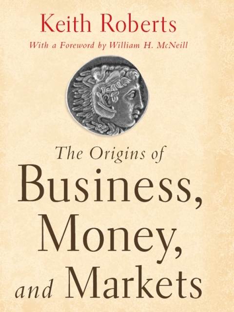Cover image for book The Origins of Business, Money, and Markets