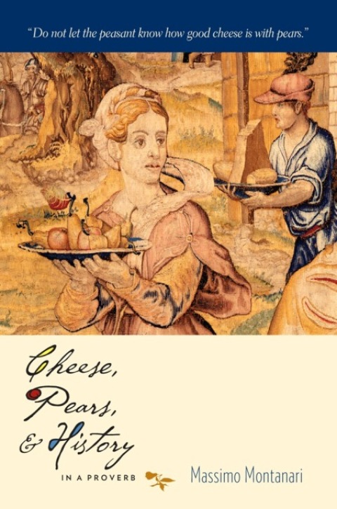 Cover image for book Cheese, Pears, and History in a Proverb