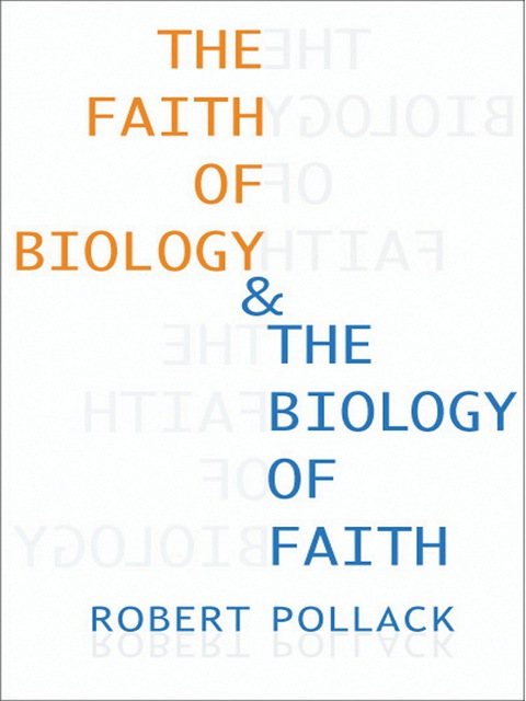 Cover image for book The Faith of Biology and the Biology of Faith