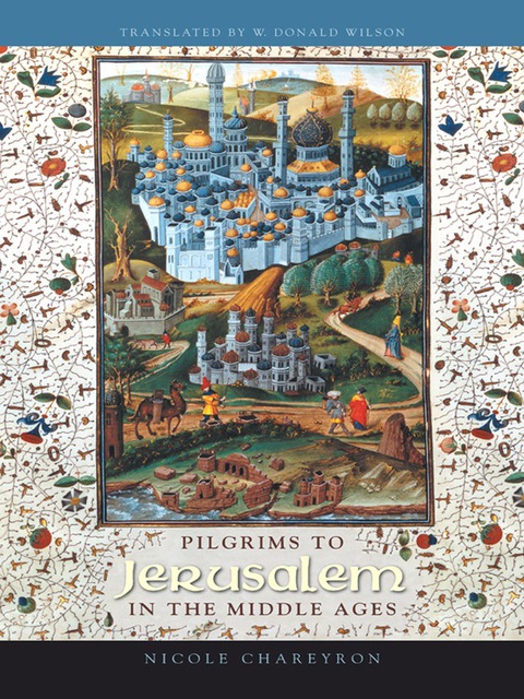 Cover image for book Pilgrims to Jerusalem in the Middle Ages