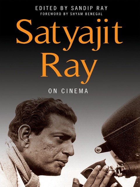 Cover image for book Satyajit Ray on Cinema