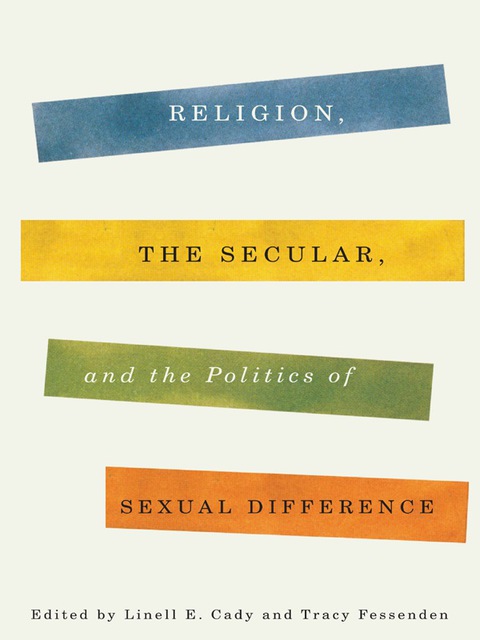 Cover image for book Religion, the Secular, and the Politics of Sexual Difference