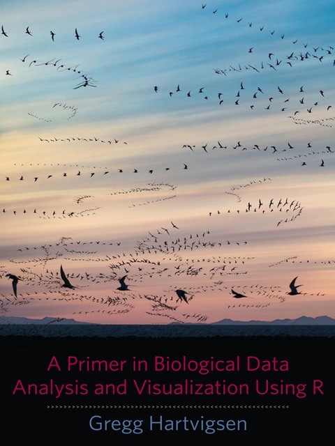 Cover image for book A Primer in Biological Data Analysis and Visualization Using R