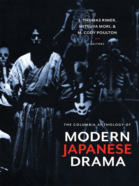 Cover image for book The Columbia Anthology of Modern Japanese Drama