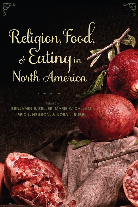 Cover image for book Religion, Food, and Eating in North America
