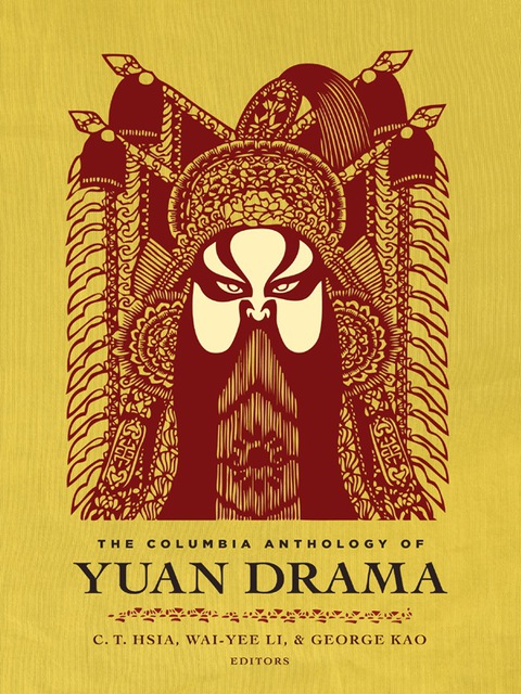 Cover image for book The Columbia Anthology of Yuan Drama