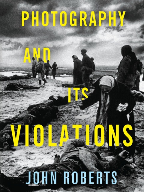 Cover image for book Photography and Its Violations