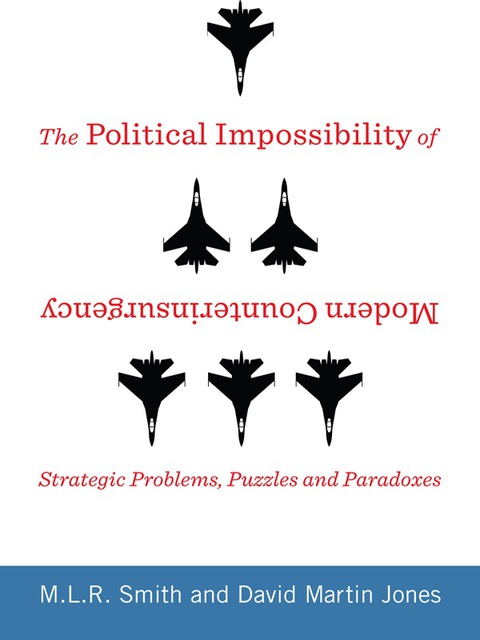 Cover image for book The Political Impossibility of Modern Counterinsurgency