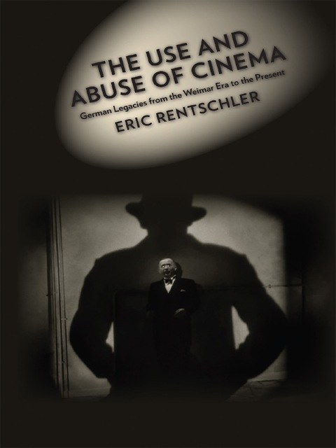 Cover image for book The Use and Abuse of Cinema