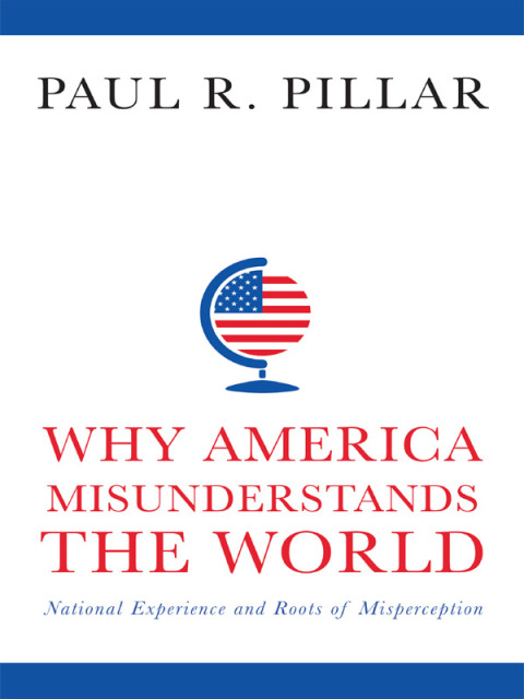 Cover image for book Why America Misunderstands the World