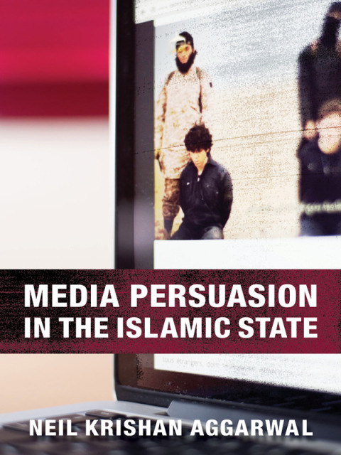 Cover image for book Media Persuasion in the Islamic State