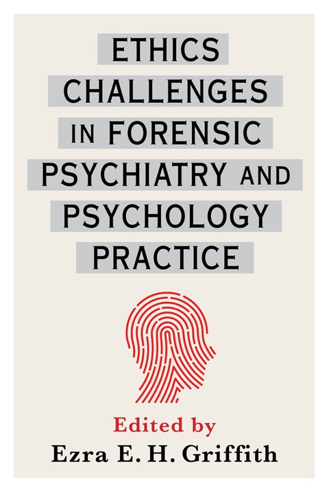 Cover image for book Ethics Challenges in Forensic Psychiatry and Psychology Practice