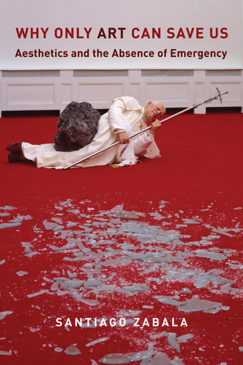 Cover image for book Why Only Art Can Save Us