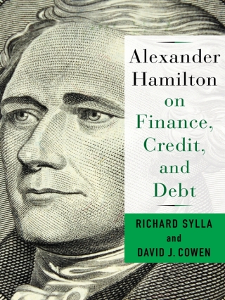 Alexander Hamilton on Finance, Credit, and Debt