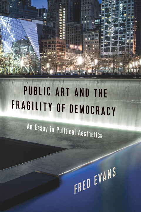 Cover image for book Public Art and the Fragility of Democracy