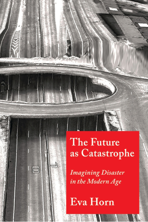 Cover image for book The Future as Catastrophe