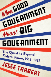 Cover image: When Good Government Meant Big Government 9780231189729