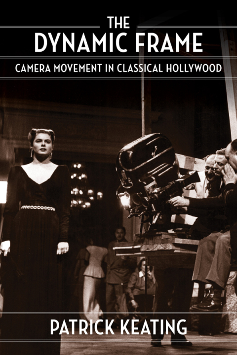 Dynamic Frame Camera Movement In Classical Hollywood