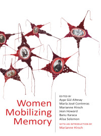 Cover image: Women Mobilizing Memory 9780231191845