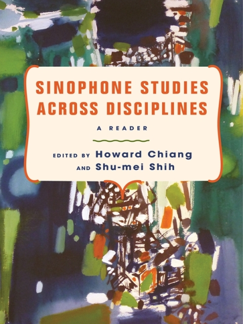 Cover image for book Sinophone Studies Across Disciplines