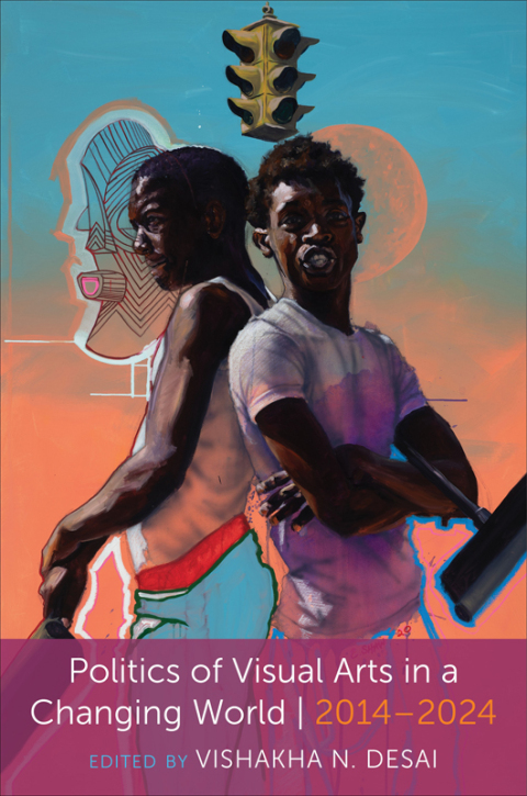 Cover image for book Politics of Visual Arts in a Changing World