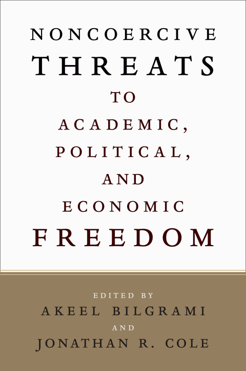 Cover image for book Noncoercive Threats to Academic, Political, and Economic Freedom
