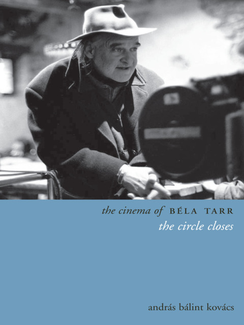 Cover image for book The Cinema of Béla Tarr