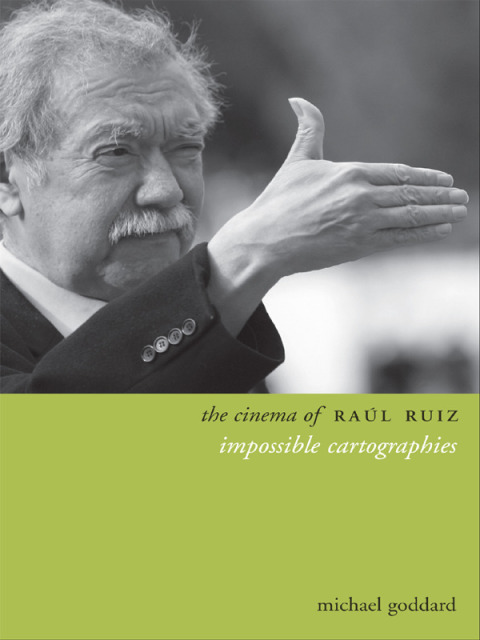 Cover image for book The Cinema of Raúl Ruiz