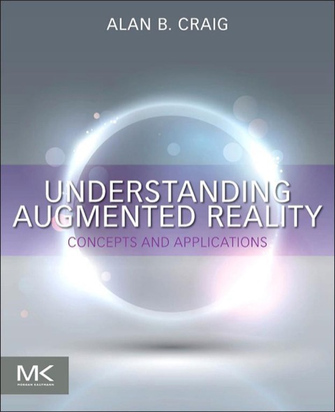 Cover image for book Understanding Augmented Reality: Concepts and Applications